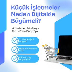 Küçük İşletmeler Neden Dijitalde Büyümeli